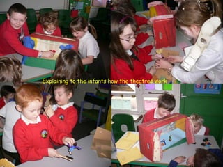 Explaining to the infants how the theatres work
 
