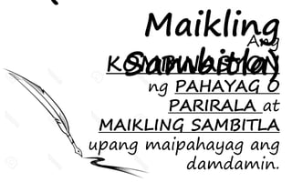 Sambitla Example IKALAWANG MARKAHAN: IKALAWANG ARALIN (PABULA BILANG ISANG KAWILI-WILING ...