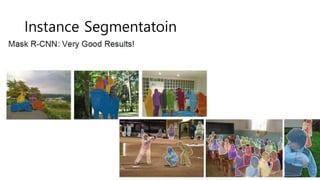 Instance Segmentatoin
 