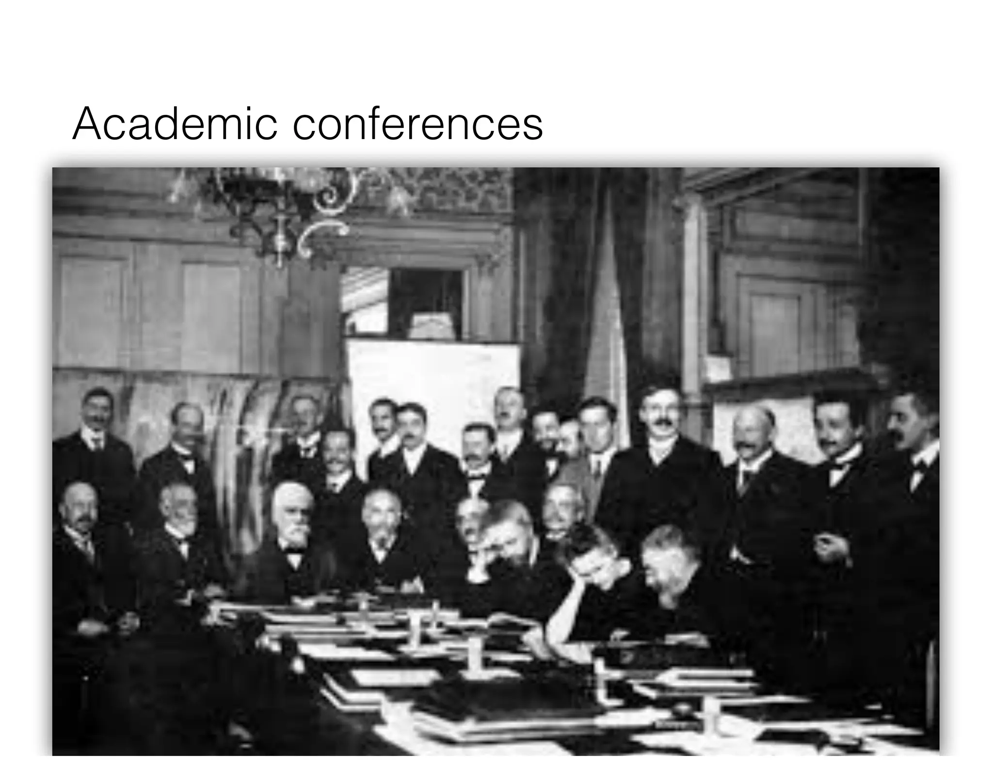 Academic conferences
• Df
 