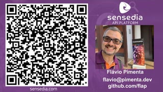 sensedia.com
flavio@pimenta.dev
github.com/flap
Flávio Pimenta
 