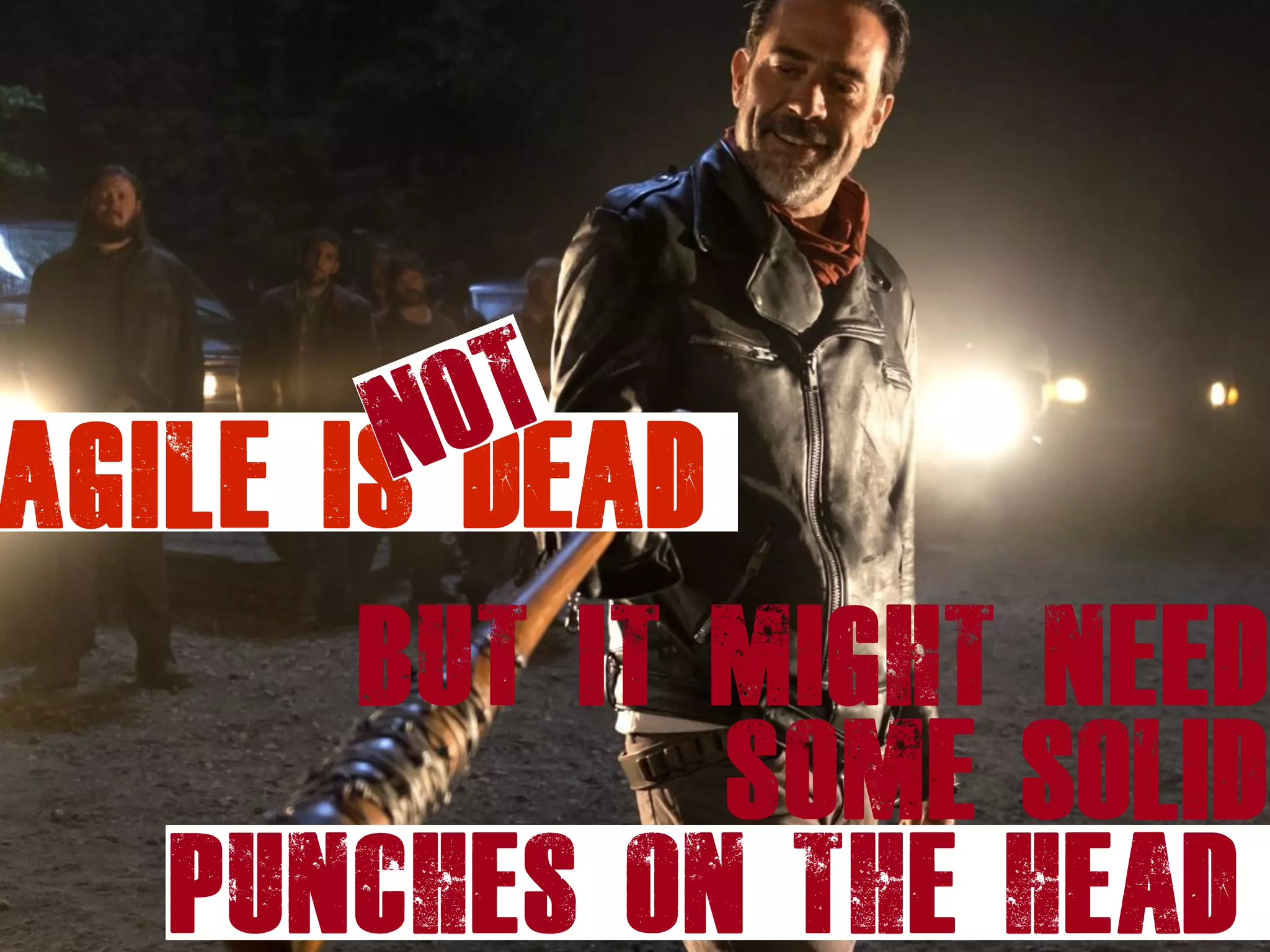 But it might need
some SOLID
punches on the heaD
Agile is DEADNOT
 