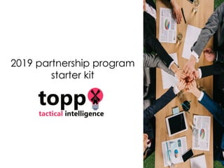 2019 partnership program
starter kit
 
