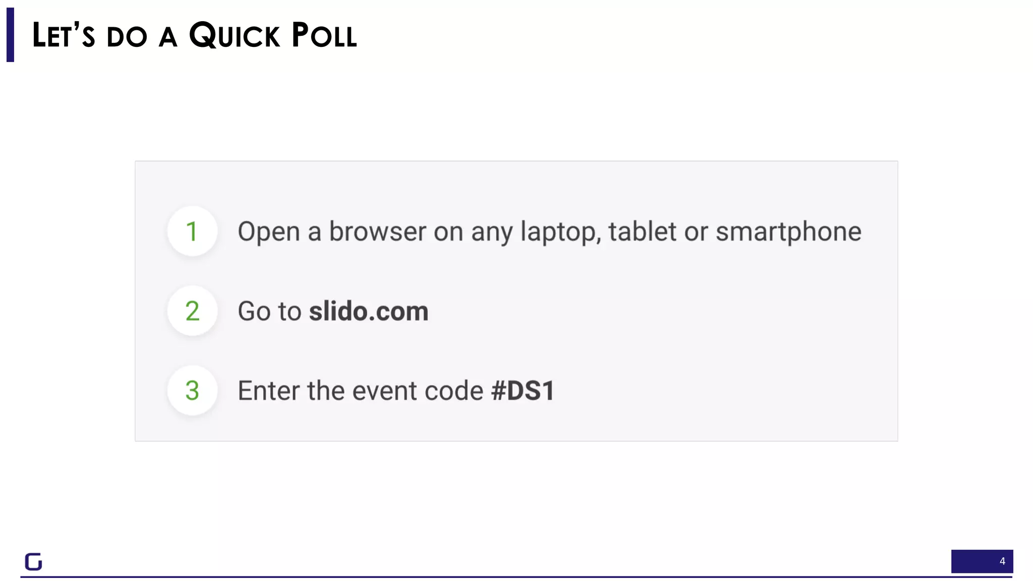 4
LET’S DO A QUICK POLL
 
