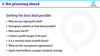 ▪
▪
▪
▪
▪
▪
▪
2. Not planning ahead
 