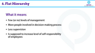 ▪
▪
▪
▪
6. Flat Hierarchy
 