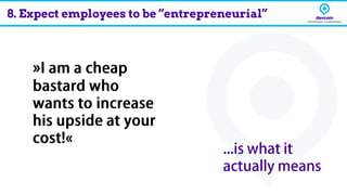 8. Expect employees to be “entrepreneurial”
 