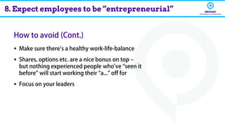 ▪
▪
▪
8. Expect employees to be “entrepreneurial”
 