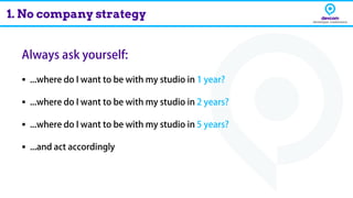 ▪
▪
▪
▪
1. No company strategy
 