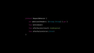 protocol RequestBehavior {
var additionalHeaders: [String: String] { get }
func beforeSend()
func afterSuccess(result: AnyResponse)
func afterFailure(error: Error)
} // comment
 