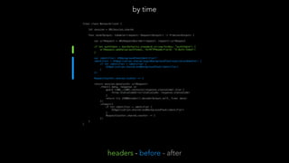 final class NetworkClient {
let session = URLSession.shared
func send<Output: Codable>(request: Request<Output>) -> Promise<Output> {
var urlRequest = URLRequestBuilder(request: request).urlRequest
if let authToken = UserDefaults.standard.string(forKey: "authToken") {
urlRequest.addValue(authToken, forHTTPHeaderField: "X-Auth-Token")
}
var identifier: UIBackgroundTaskIdentifier?
identifier = UIApplication.shared.beginBackgroundTask(expirationHandler: {
if let identifier = identifier {
UIApplication.shared.endBackgroundTask(identifier)
}
})
RequestCounter.shared.counter += 1
return session.data(with: urlRequest)
.then({ data, response in
guard (200..<300).contains(response.statusCode) else {
throw StatusCodeError(statusCode: response.statusCode)
}
return try JSONDecoder().decode(Output.self, from: data)
})
.always({
if let identifier = identifier {
UIApplication.shared.endBackgroundTask(identifier)
}
RequestCounter.shared.counter -= 1
})
}
}
by time
headers - before - after
 