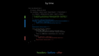 final class NetworkClient {
let session = URLSession.shared
func send<Output: Codable>(request: Request<Output>) -> Promise<Output> {
var urlRequest = URLRequestBuilder(request: request).urlRequest
if let authToken = UserDefaults.standard.string(forKey: "authToken") {
urlRequest.addValue(authToken, forHTTPHeaderField: "X-Auth-Token")
}
var identifier: UIBackgroundTaskIdentifier?
identifier = UIApplication.shared.beginBackgroundTask(expirationHandler: {
if let identifier = identifier {
UIApplication.shared.endBackgroundTask(identifier)
}
})
RequestCounter.shared.counter += 1
return session.data(with: urlRequest)
.then({ data, response in
guard (200..<300).contains(response.statusCode) else {
throw StatusCodeError(statusCode: response.statusCode)
}
return try JSONDecoder().decode(Output.self, from: data)
})
.always({
if let identifier = identifier {
UIApplication.shared.endBackgroundTask(identifier)
}
RequestCounter.shared.counter -= 1
})
}
}
by time
headers - before - after
 