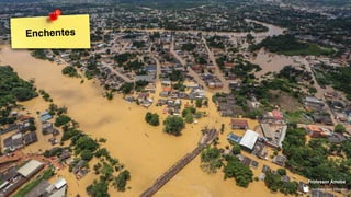 Professor Ameba
Enchentes
 