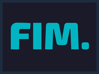 FIM.
 