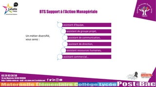 BTS Support à l’Action Managériale
14
assistant d’équipe,
assistant de groupe projet,
assistant de communication,
assistan...