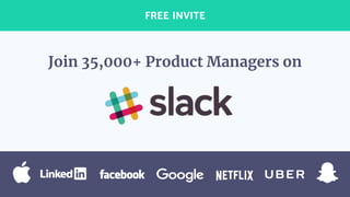 FREE INVITE
Join 35,000+ Product Managers on
 