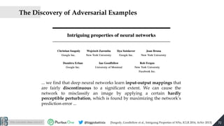 http://pralab.diee.unica.it @biggiobattista
The Discovery of Adversarial Examples
72
... we find that deep neural networks...