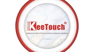 Leading provider of touch products and touch solutions.
 