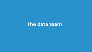 The data team
 