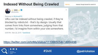 @patrickstox
Indexed Without Being Crawled
https://twitter.com/JohnMu/status/1110665054414954498
 