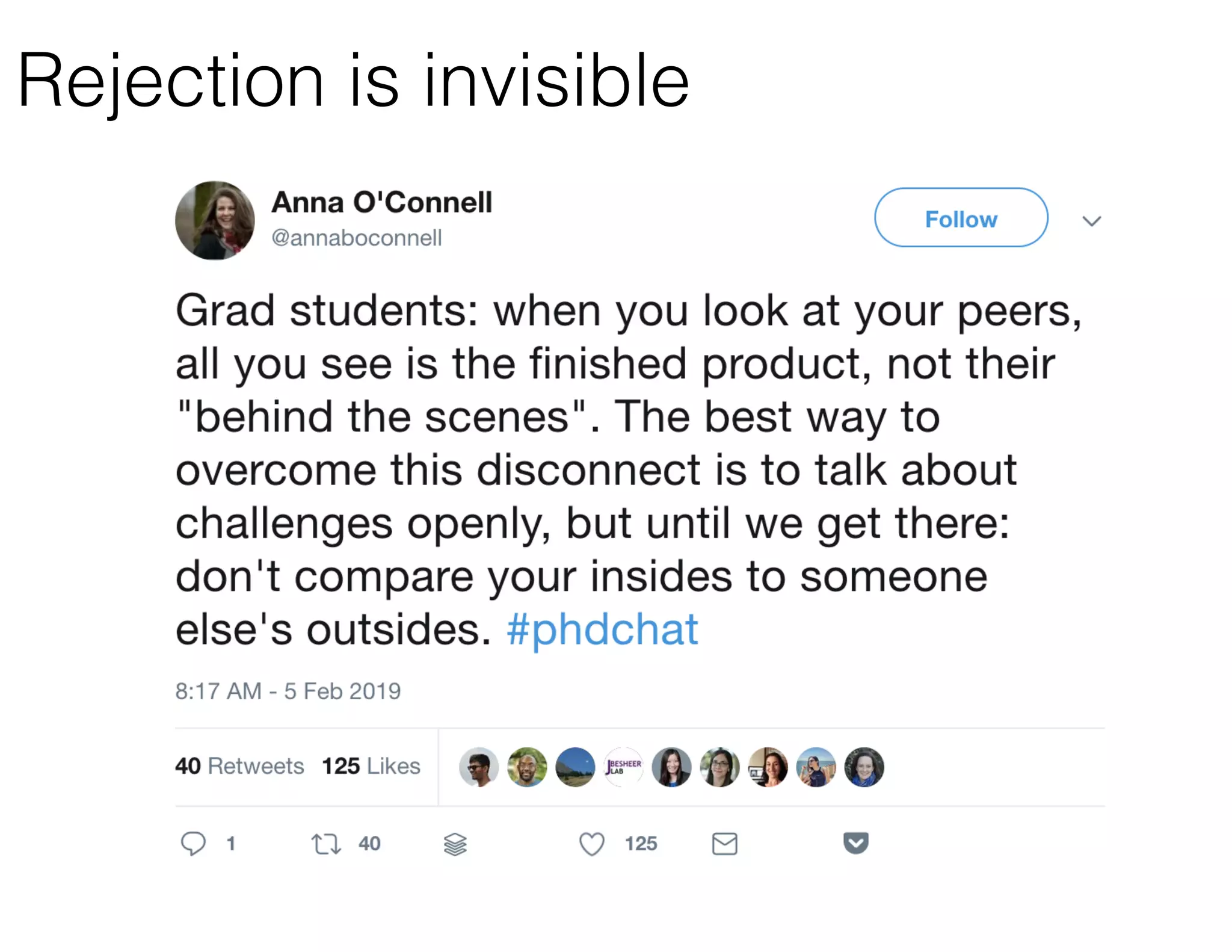 Rejection is invisible
 