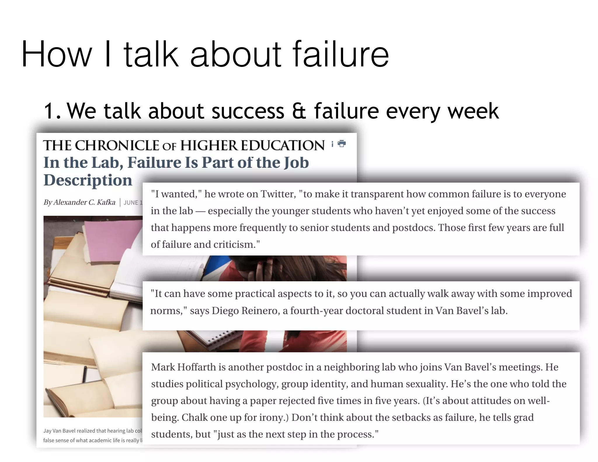 How I talk about failure
1. We talk about success & failure every week
 