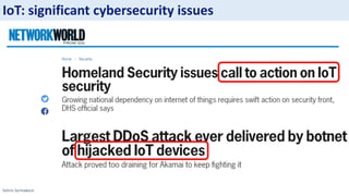 Sotiris Syrmakezis
IoT: significant cybersecurity issues
 