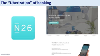 Sotiris Syrmakezis
The “Uberization” of banking
 