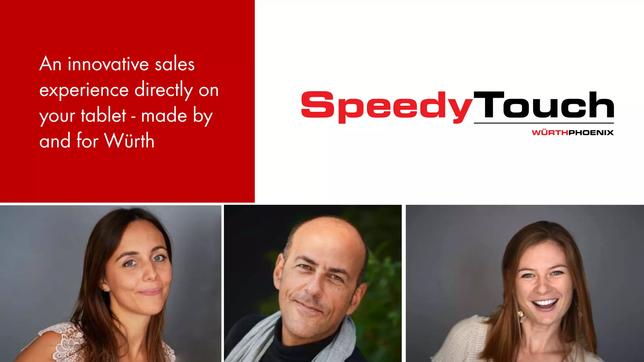 7… more than software© Würth Phoenix
An innovative sales
experience directly on
your tablet - made by
and for Würth