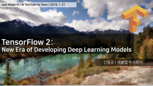 TensorFlow 2: New Era of Developing Deep Learning Models | PPT | Free ...