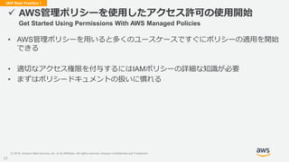 © 2019, Amazon Web Services, Inc. or its Affiliates. All rights reserved. Amazon Confidential and Trademark
IAM Best Pract...