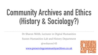 Community Archives and Ethics | PPT