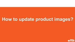 How to update product images?
 
