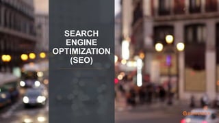 SEARCH
ENGINE
OPTIMIZATION
(SEO)
 