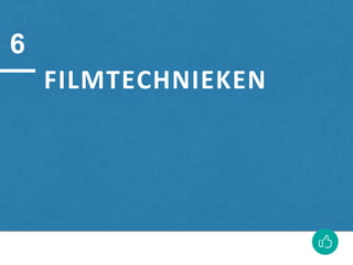 FILMTECHNIEKEN
6
 