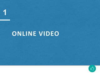 ONLINE VIDEO
1
 