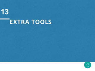 EXTRA TOOLS
13
 