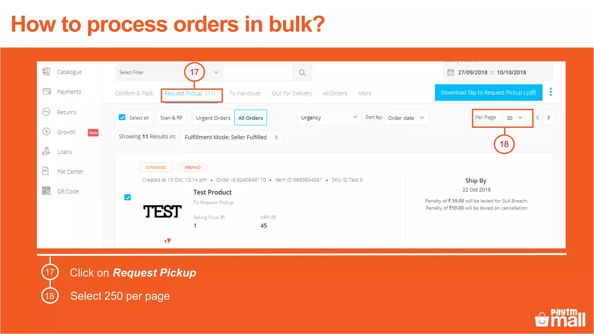 Select 250 per page
17
18
How to process orders in bulk?
17
Click on Request Pickup
18
 
