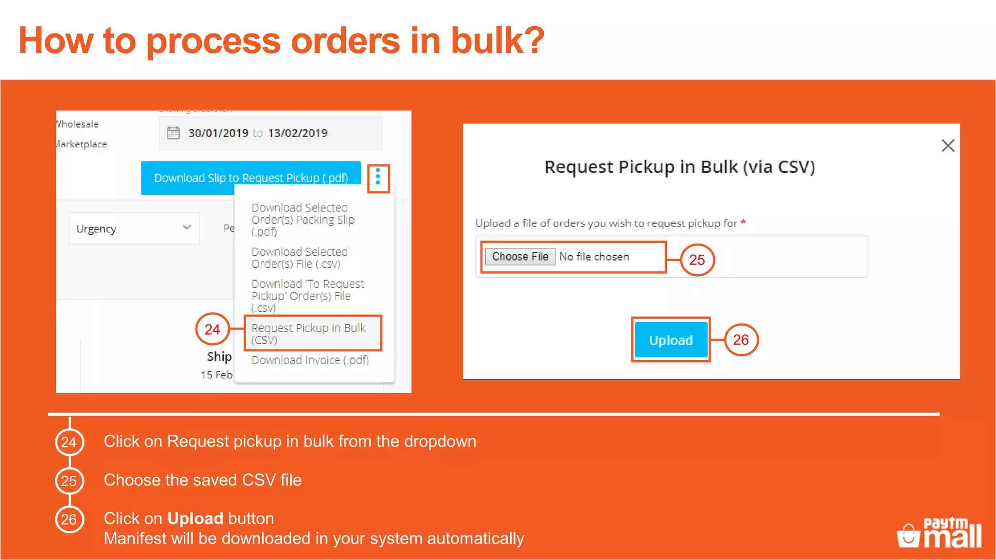 How to process orders in bulk?
Click on Request pickup in bulk from the dropdown24
24
25
26
Choose the saved CSV file25
Click on Upload button
Manifest will be downloaded in your system automatically
26
 