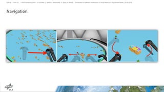 Navigation
> IEEE Aerospace 2019 > A. Schreiber, L. Nafeie, A. Baranowski, P. Seipel, M. Misiak • Visualization of Software Architectures in Virtual Reality and Augmented Reality > 03.03.2019DLR.de • Chart 16
 