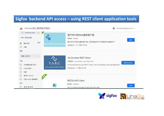 Sigfox backend API access – using REST client application tools
89
 