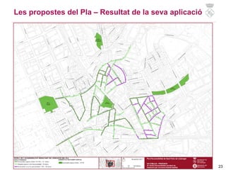 23
Les propostes del Pla – Resultat de la seva aplicació
 