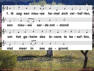 Ik zag een nieuwe hemel zich verheffen (LvdK 114) t. W. Barnard; m. A.C. Schuurman
 