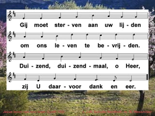 Jezus leven van ons leven (LvdK 182) v. J.W. Schulte Nordholt; m. W. Wessnitzer
 