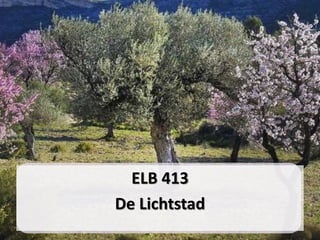 ELB 413
De Lichtstad
 