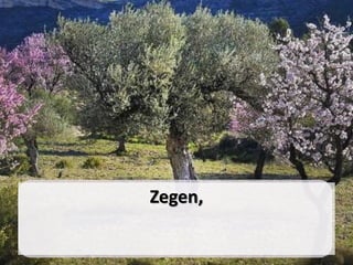 Zegen,
 