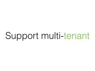 Support multi-tenant
 