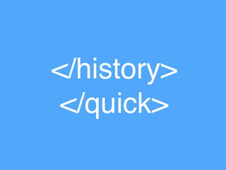 </history>
</quick>
 