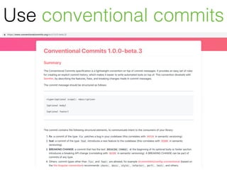 Use conventional commits
 