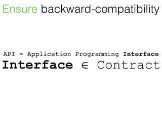 Ensure backward-compatibility
https://pact.io
 